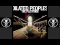 Dilated Peoples - Ear Drums Pop 