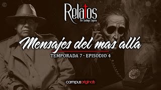 Episodio 4 T7 - Mensajes del más allá