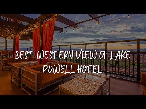Best Western View of Lake Powell Hotel Review - Page , United States of America