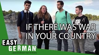 Easy German 162 - If there was a war in your country (with Abdul and Allaa from German LifeStyle)