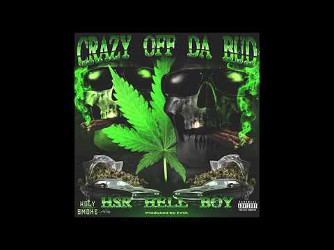 HSR Hell Boy - Crazy Off Da Bud (prod by Evol)