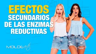 Efectos secundarios de las Enzimas Reductivas y Anticelulíticas