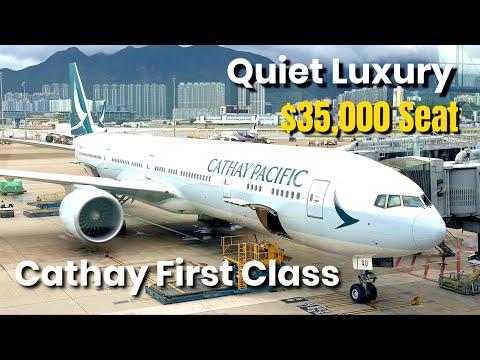 $35,000 Quiet Luxury – Cathay Pacific First Class Full Review
