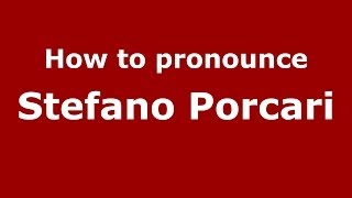 How to pronounce Stefano Porcari
