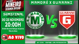 E.C. MAMORÉ x GUARANI (DIVINÓPOLIS) - SEMIFINAL - VOLTA - MINEIRO 2023 2ª DIVISÃO