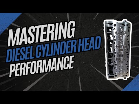 Mastering Diesel Cylinder Head Performance: Our Proven Process