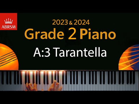 ABRSM 2023 & 2024 - Grade 2 Piano exam - A:3 Tarantella ~ Agnieszka Lasko