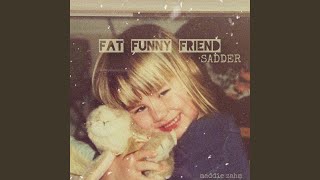 Cover art for Fat Funny Friend