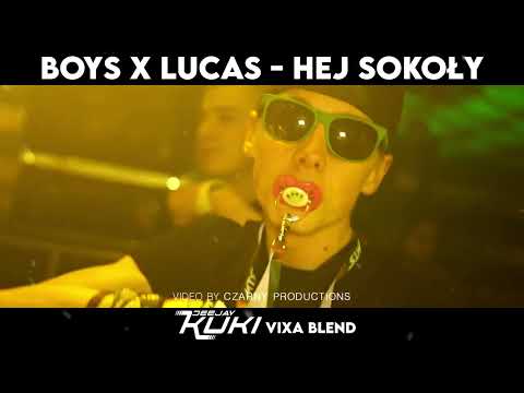 BOYS x LUCAS - Hej Sokoły (DEEJAY KUKI Vixa Blend) + FREE DL