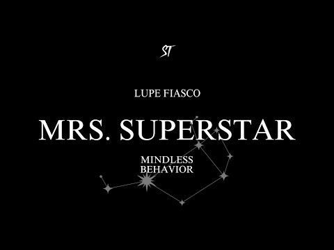 LUPE FIASCO - MRS. SUPERSTAR ft. MINDLESS BEHAVIOR