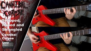 Cannibal Corpse - Stripped, Raped And Strangled - Guitar Cover (+Tabs)