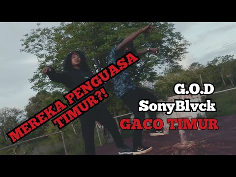#PART1 GACO TIMUR - KUASAI TIMUR?!! (G.O.D X sonyBLVCK)