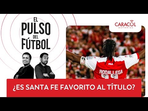 El pulso del fútbol EN VIVO: ¿Es Santa Fe favorito al título?