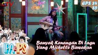 Download lagu Banyak Kenangan Di Lagu Yang Michelle Bawakan - IPA & IPS mp3
