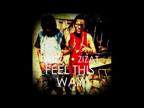 Twizzy - Feel This Way ft Zizat