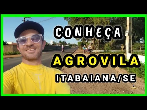 CONHEÇA AGROVILA ITABAIANA SERGIPE