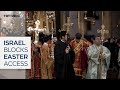 Thousands Of Christians Denied Access To Easter Rituals In Occupied West Bank