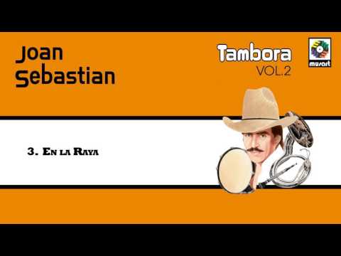 En la Raya - Joan Sebastian (Audio Oficial)