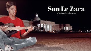 Sun Le Zara - By Devansh Sharma ❤ | Arijit Singh | IND Music | @tseries @SoulfulArijitSingh
