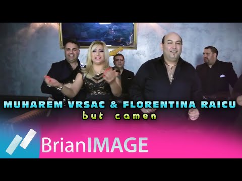 Muharem Vrsac & Florentina Raicu - But camen (HIT 2016)