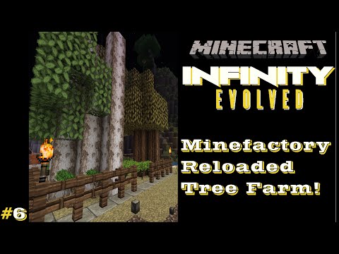 FTB Infinity Evolved Ep. #6: Minefactory Reloaded Tree Farm