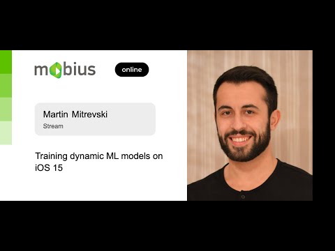 Martin Mitrevski — Training dynamic ML models on iOS 15