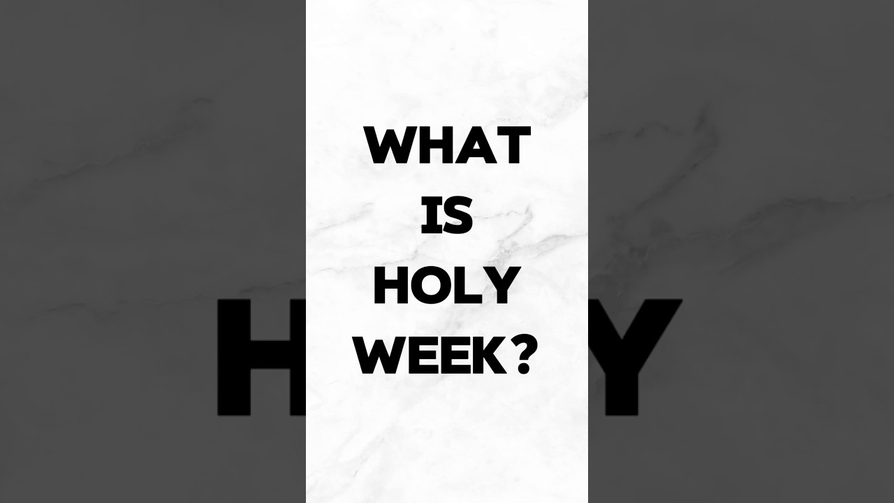 What is Holy Week? Each day explained. #holyweek #jesuschrist