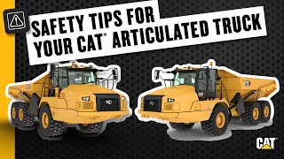 Cat® Articulated Truck Safety Tips
