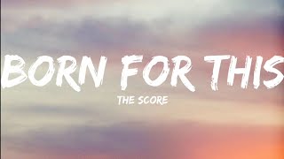 Download lagu The Score Born For This... mp3