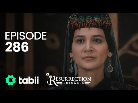 Resurrection: Ertuğrul | Episode 286