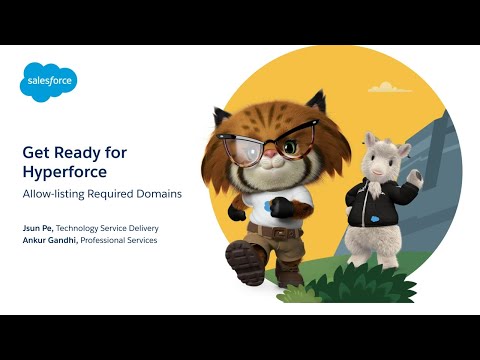 Get Ready for Hyperforce - Part 7: Allow-listing Required Domains | Salesforce
