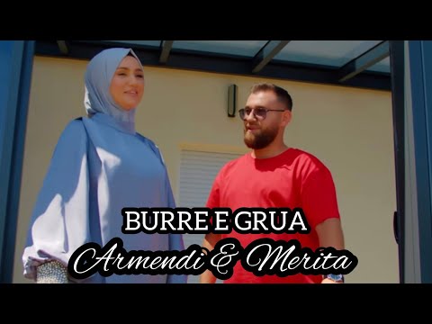 BURRE E GRUA - Armendi & Merita