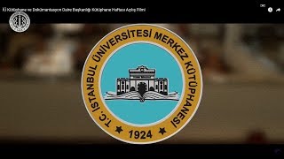 İÜ Kütüphane ve Dokümantasyon Daire Başkanlığı Kütüphane Haftası Açılı