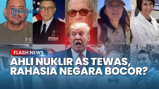 10 Ilmuwan Nuklir AS Lenyap Misterius, Trump Perintahkan Investigasi Skala Besar