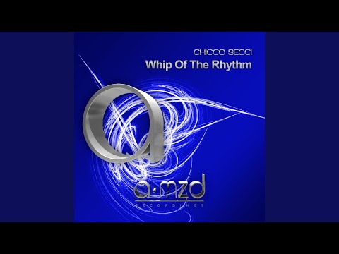 Whip of the Rhythm (Chicco Secci Hurricane Mix)