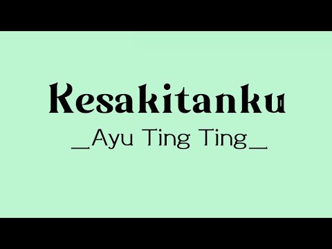 Kesakitanku _Ayu Ting Ting _ | Lirik lagu
