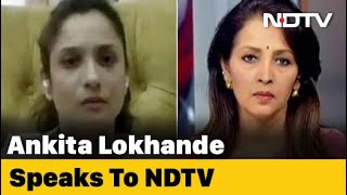 Sushant Singh Rajput Did Not Have Suicidal Personality: Actor Ankita Lokhande To NDTV | DOWNLOAD THIS VIDEO IN MP3, M4A, WEBM, MP4, 3GP ETC