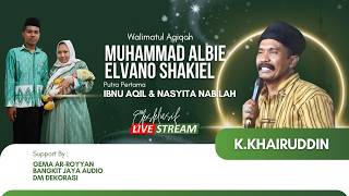 Download lagu Live  Walimatul Aqiqoh 'MUHAMMAD ALBIE ELVANO SHAKIEL' Putra Dari Tn.Ibnu Aqil & Nasyitha Nabilah mp3