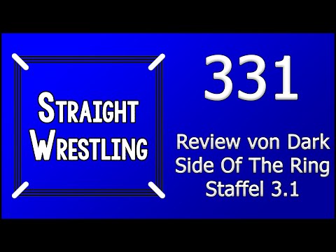 Straight Wrestling #331: Review von Dark Side Of The Ring Staffel 3.1