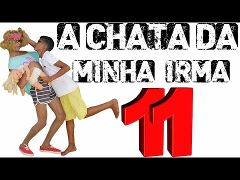 A CHATA DA MINHA IRMÃ 11