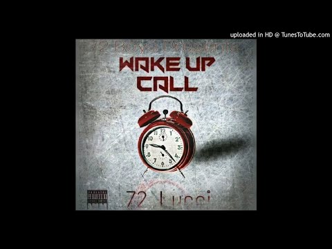 72 Lucci- Wake Up Call