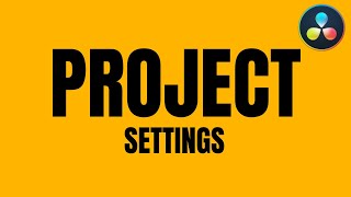 The Golden Nugget: DaVinci Resolve Project Settings secrets | Part 4
