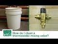 How Do I Clean A Thermostatic Mixing Valve