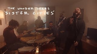 Wonder Years - Sister Cities video