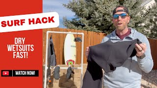 2 Hacks For Getting Your Wetsuit Dry For Your Next Surf Session
