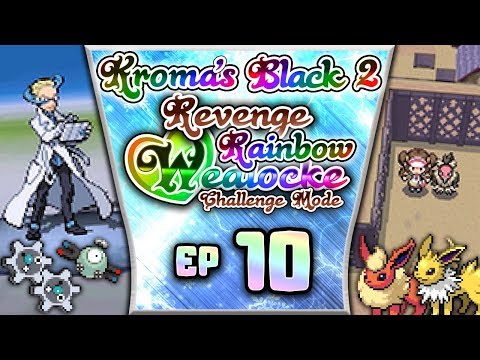 Pokémon Black 2 "No Healing" REVENGE "Rainbow" Wedlocke, PART 10 - Bringing Out Our Power!
