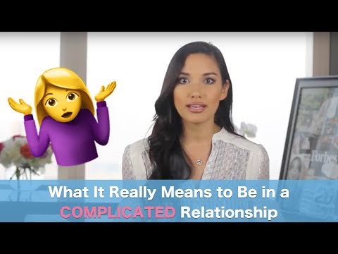 What It Really Means to Be in a COMPLICATED Relationship