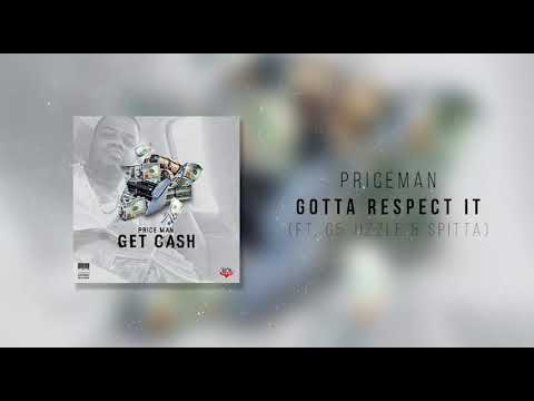 Gotta Respect it (ft. G5 Jizzle & Spitta) - Price Man
