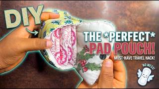 How to Hand Sew a Sanitary Pad Pouch | Easy DIY Travel Period Bag Tutorial