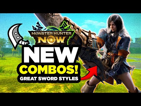 New Great Sword Styles Are Shockingly Good! | Monster Hunter Now